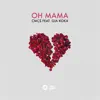 CMC$ & Gia Koka - Oh Mama - Single